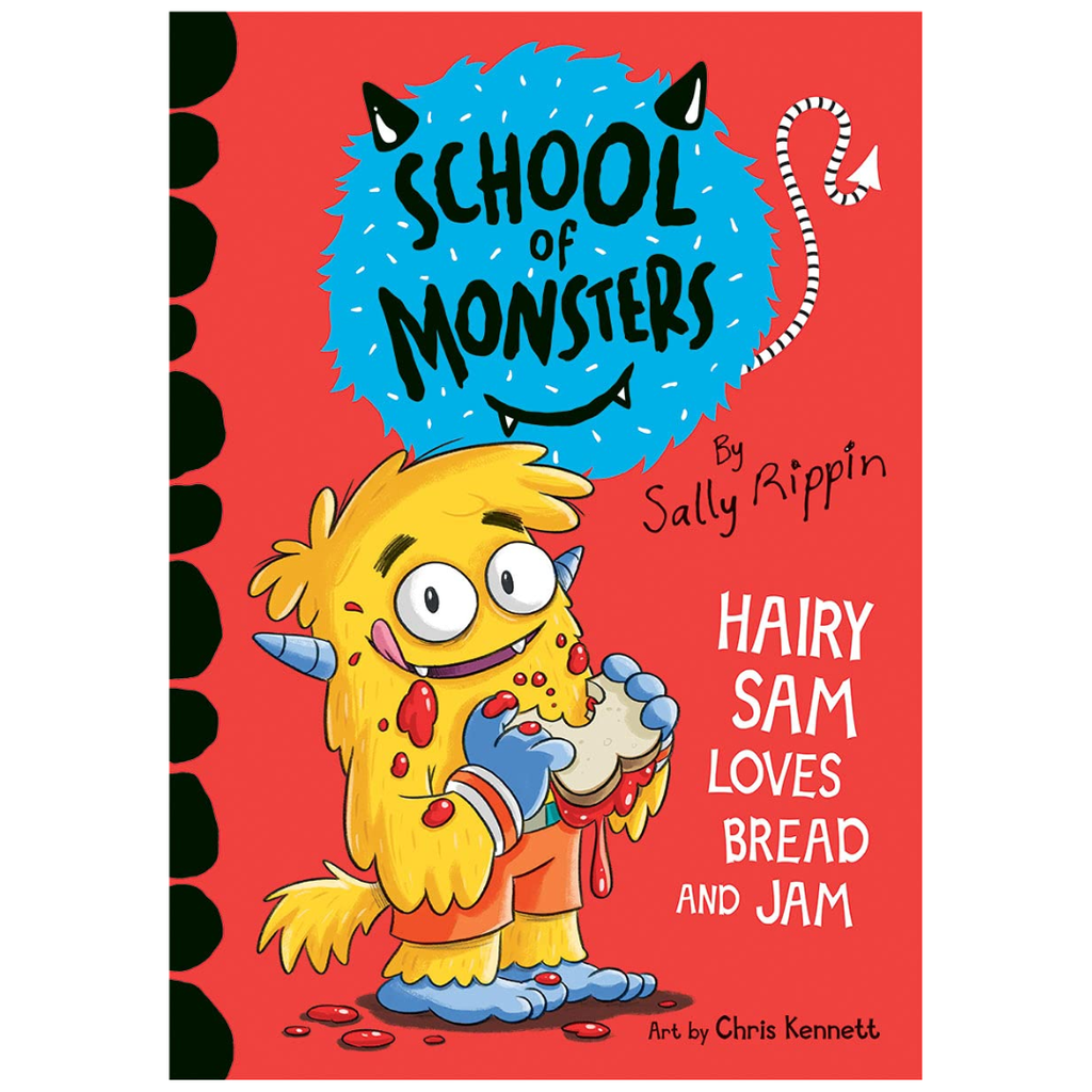 Hairy Sam Loves Bread and Jam (School of Monsters)