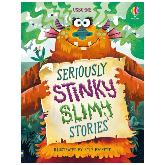Seriously Stinky Slimy Stories