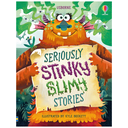 Seriously Stinky Slimy Stories